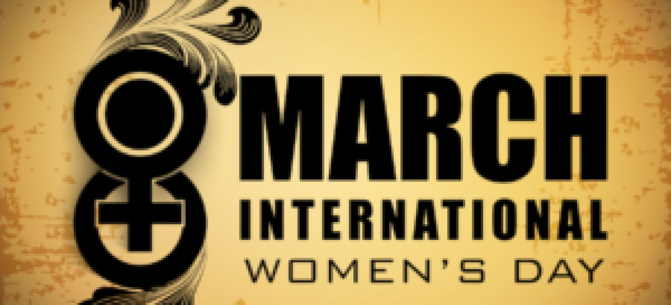 March 8th is International Women’s Day