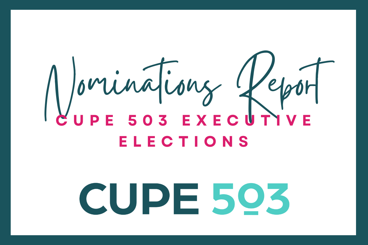 CUPE 503 Executive Elections: Nominations Report