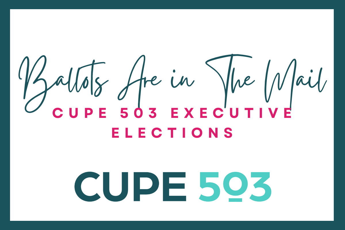 CUPE 503 Executive Elections: Ballots are in the Mail
